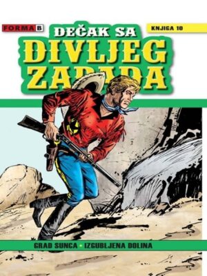Dečak sa Divljeg zapada <br> Knjiga 10