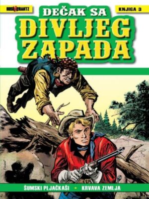 Dečak sa Divljeg zapada <br> Knjiga 3