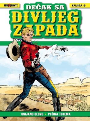 Dečak sa Divljeg zapada <br> Knjiga 6